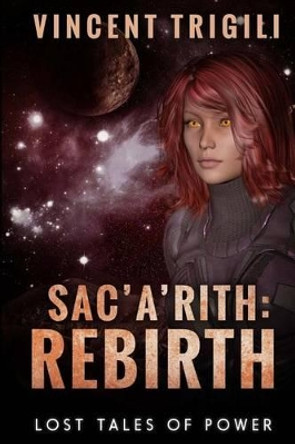 Sac'a'rith: Rebirth by Vincent Trigili 9781508724575