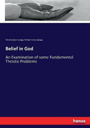 Belief in God by Minot Judson Savage 9783743417717