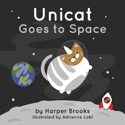Unicat Goes to Space by Adrienne Lobl 9781643880365