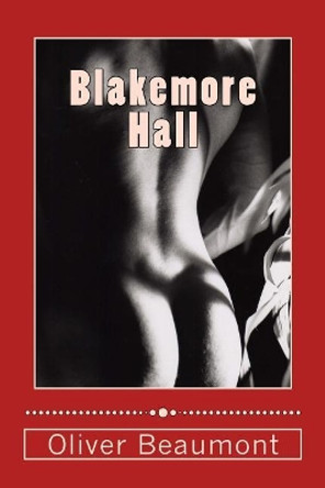 Blakemore Hall by Oliver Beaumont 9781984294524