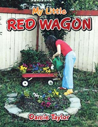 My Little Red Wagon by Darcie Taylor 9781962363471