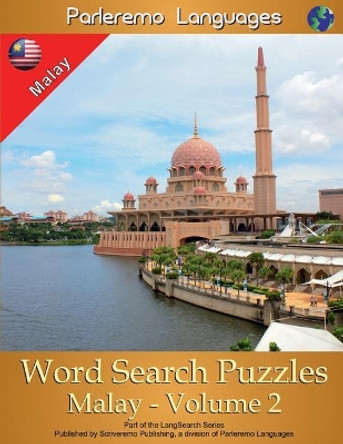 Parleremo Languages Word Search Puzzles Malay - Volume 2 by Erik Zidowecki 9781985673786