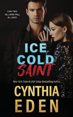 Ice Cold Saint by Cynthia Eden 9781952824982