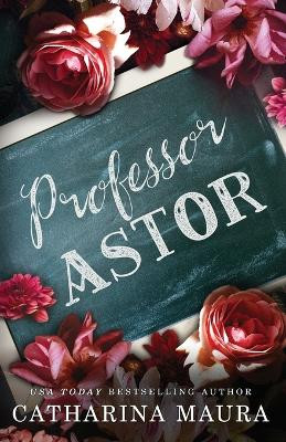 Professor Astor by Catharina Maura 9781955981248