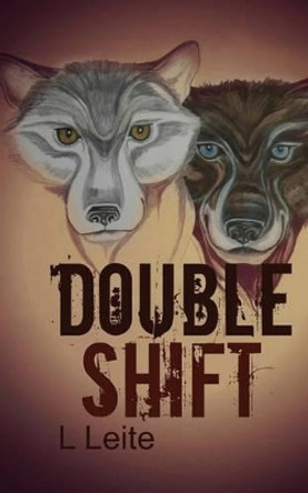 Double Shift by Lynn Leite 9781484179741