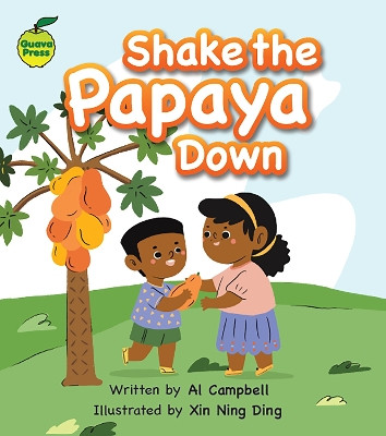 Shake the Papaya Down by Al Campbell 9781990380136