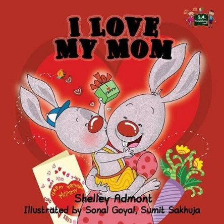 I Love My Mom by Shelley Admont 9781926432106