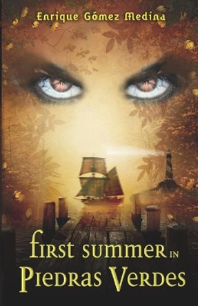 First summer in Piedras Verdes: Fantasy books for teens by Enrique Gomez Medina 9798500537089