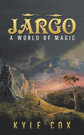 A World of Magic: Jargo by Kyle Cox 9781546257677