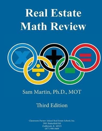 Real Estate Math Review, Third Edition by Sam Martin Phd 9781518688515