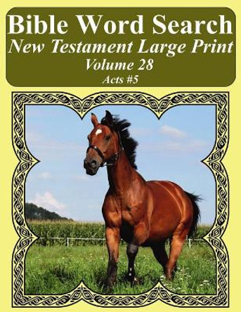 Bible Word Search New Testament Large Print Volume 28: Acts #5 by T W Pope 9781977985682