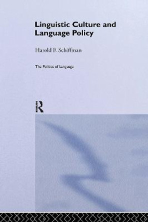 Linguistic Culture and Language Policy by Harold Schiffman