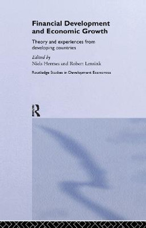 Financial Development and Economic Growth: Theory and Experiences from Developing Countries by Niels Hermes