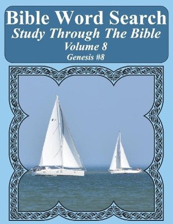 Bible Word Search Study Through the Bible: Volume 8 Genesis #8 by T W Pope 9781792990205