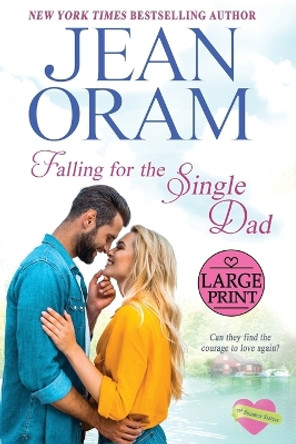 Falling for the Single Dad: A Single Dad Romance by Jean Oram 9781990833403