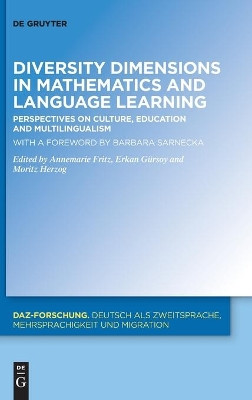 Diversity Dimensions in Mathematics and Language Learning: Perspectives on Culture, Education and Multilingualism by Annemarie Fritz-Stratmann 9783110661040