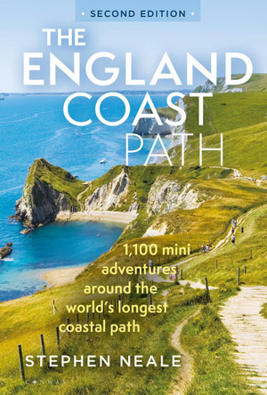 The England Coast Path 2nd edition: 1,100 Mini Adventures Around the World's Longest Coastal Path by Stephen Neale