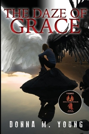 The Daze of Grace by Donna M Young 9781947143067