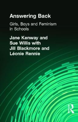 Answering Back: Girls, Boys and Feminism in Schools Jill Blackmore 9780415181914