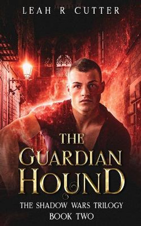 The Guardian Hound by Leah Cutter 9781611382754