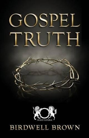 Gospel Truth by Casper Rigsby 9781517121877