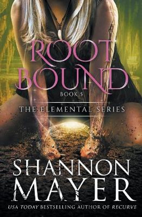 Rootbound by Shannon Mayer 9781530947256