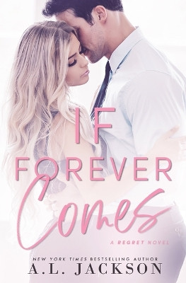 If Forever Comes by A L Jackson 9781946420183