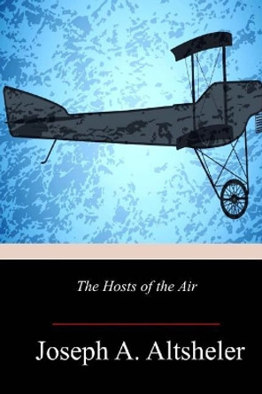 The Hosts of the Air by Joseph a Altsheler 9781719355735