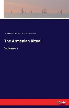 The Armenian Ritual: Volume 2 by Armenian Church 9783337288440