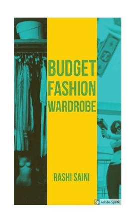 Fashion: Budget Fashion Budget by Rashi Saini 9781722679743