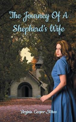 The Journey of a Shepherd's Wife by Virginia Cooper Stokes 9781948864336