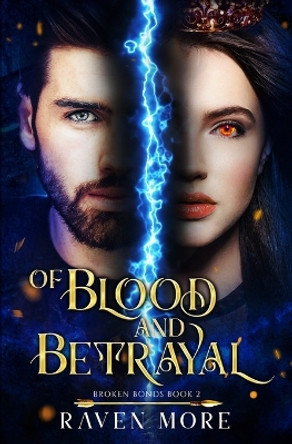 Of Blood and Betrayal: Young Adult Fantasy Paranormal Romance by Raven More 9781953396389