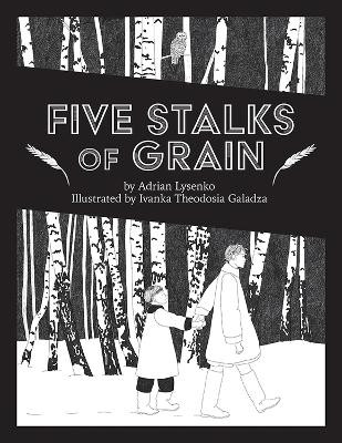 Five Stalks of Grain by Adrian Lysenko 9781773855622