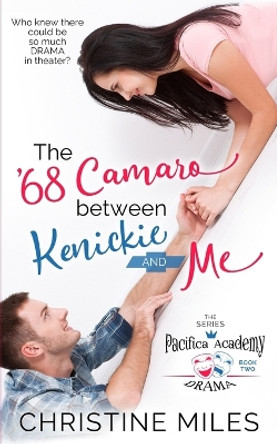 The '68 Camaro Between Kenickie and Me by Christine Miles 9781962092135