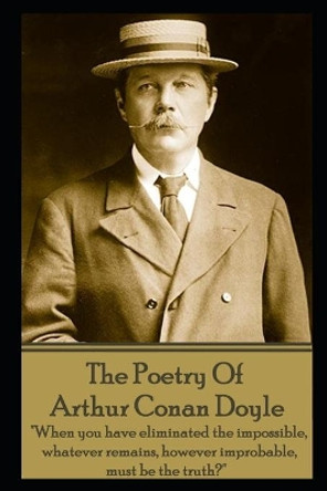 Arthur Conan Doyle, The Poetry Of by Arthur Conan Doyle 9781780005072