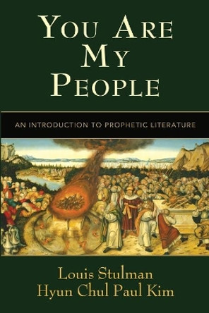 You Are My People: An Introduction to Prophetic Literature by Hyun Chul Paul Kim 9780687465651