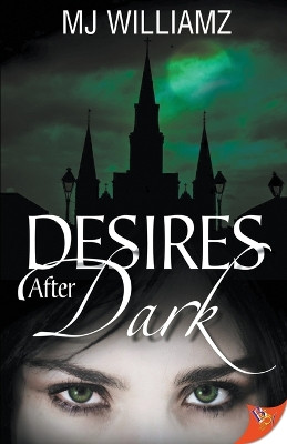 Desires After Dark by Mj Williamz 9781635559408