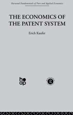 The Economics of the Patent System by E. Kaufer