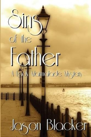 Sins of the Father by Jason Blacker 9781927623428