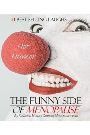 The Funny Side of Menopause by Crunchy Menopause 9781927828410