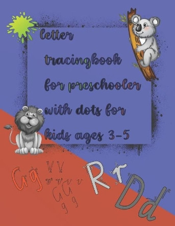 letter tracing book for preschoolers with dots for kids: Preschool writing Workbook with Sight words for Pre K, Kindergarten, and Kids Ages 3-5. ABC print handwriting book Paperback by Ahmeds Letter Tracing 9798714846502