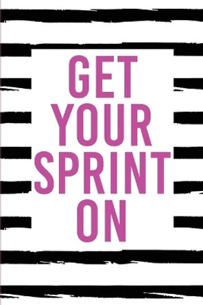 Get Your Sprint On by Teecee Design Studio 9781710947618