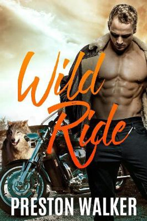 Wild Ride by Preston Walker 9781544804316