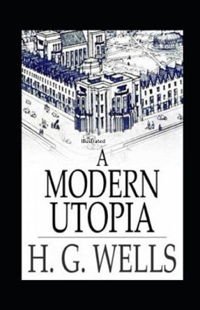 A Modern Utopia by H G Wells 9798509880735