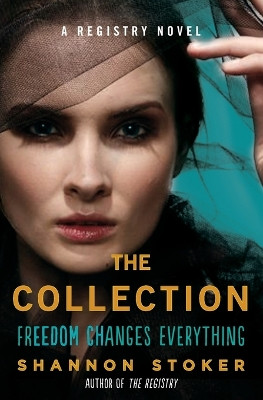The Collection: A Registry Novel by Shannon Stoker 9780062271747