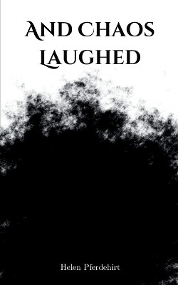 And Chaos Laughed by Helen Pferdehirt 9789358735215