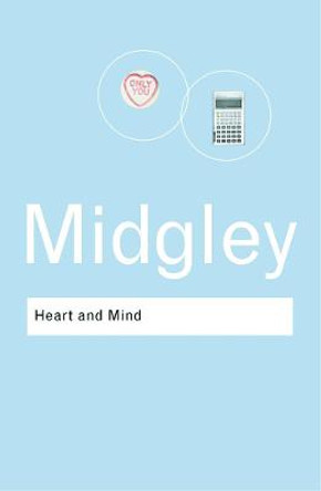 Heart and Mind: The Varieties of Moral Experience by Mary Midgley