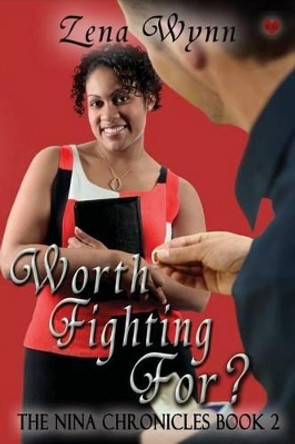 Worth Fighting For? by Shirley Burnett 9781505401806