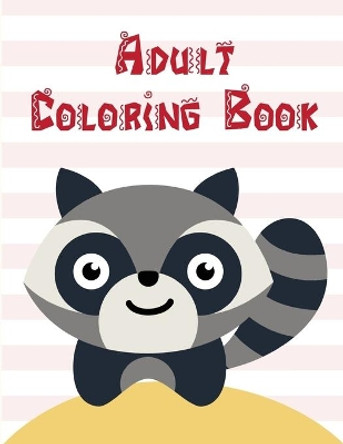 Adult Coloring Book: The Coloring Books for Animal Lovers, design for kids, Children, Boys, Girls and Adults by J K Mimo 9781712119303