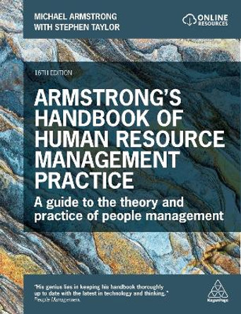 Armstrong's Handbook of Human Resource Management Practice: A Guide to the Theory and Practice of People Management by Michael Armstrong